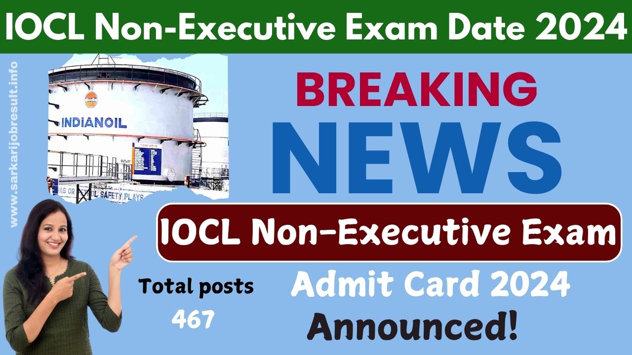 IOCL Non-Executive Exam Date 2024